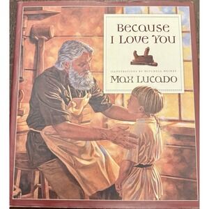 Max Lucado Because I Love You Kids Book Brown Good First Printing Hardcover 1999
